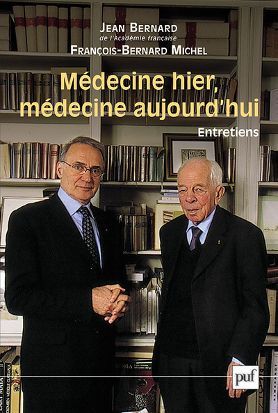 Médecine hier, médecine aujourd'hui - Entretiens
