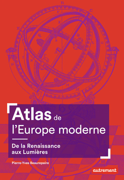 Atlas de l'Europe moderne - De la Renaissance aux Lumières