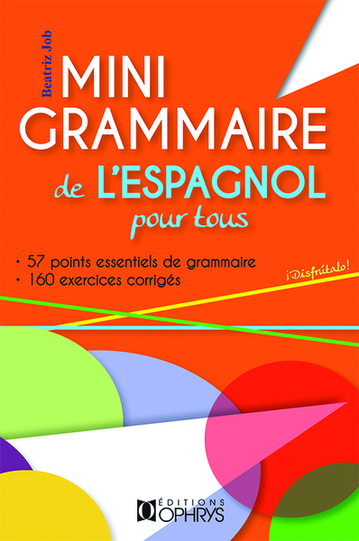 Mini grammaire de l'espagnol pour tous