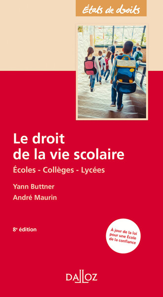 Le droit de la vie scolaire. 8e éd. - Écoles - Collèges - Lycées