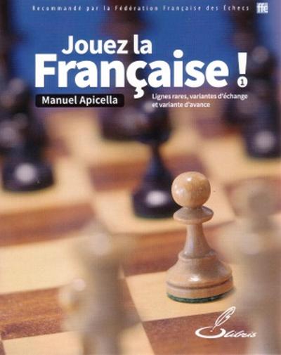 Jouez la Française ! Tome 1 - Lignes rares, variantes d'échange et variante d'avance
