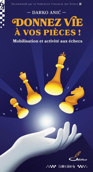 Donnez vie à vos pièces ! - Mobilisation et activité aux échecs