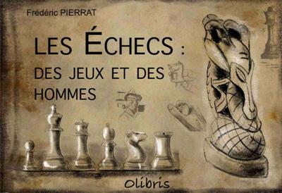 Les échecs - Des jeux et des hommes