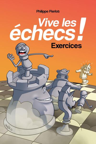Vive les échecs ! - Exercices