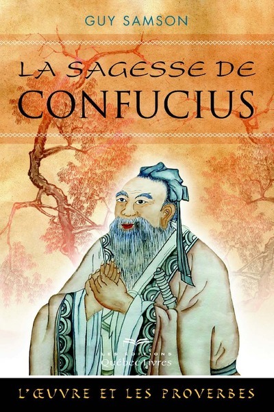 La sagesse de Confucius (2e édition)