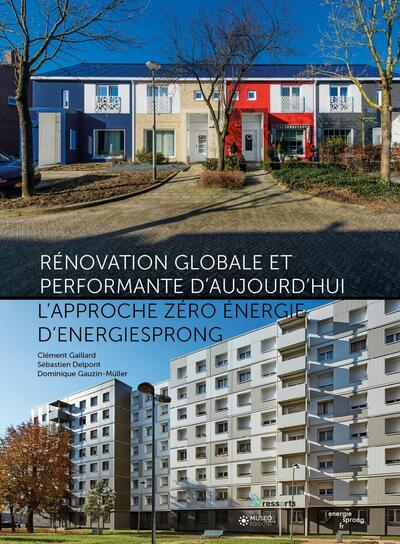 Rénovation globale et  performante d'aujourd'hui - L'approche zéro énergie d'EnergieSprong