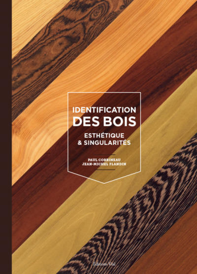 Identification des bois - Esthétique & singularités