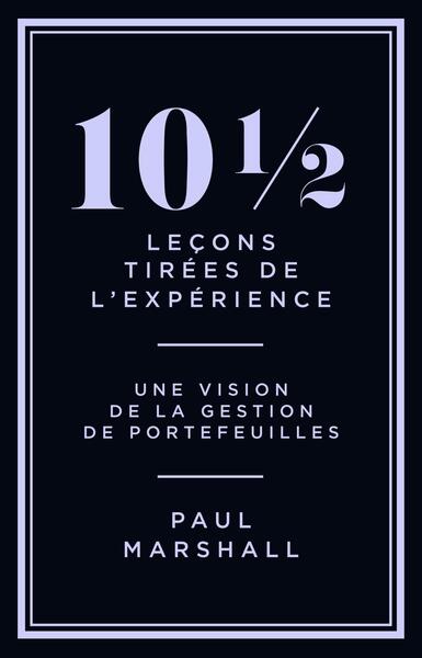 10 oe leçons tirées de l'expérience - Une vision de la gestion de portefeuilles