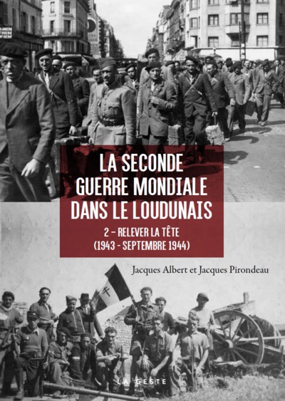 LA SECONDE GUERRE MONDIALE DANS LE LOUDUNAIS - RELEVER LA TÊTE (1943-1944)