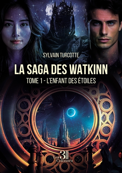 La saga des Watkinn - Tome 1 - L'enfant des étoile