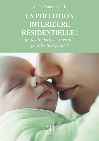 La pollution intérieure résidentielle : un fléau mortel et invisible pour les tout-petits !