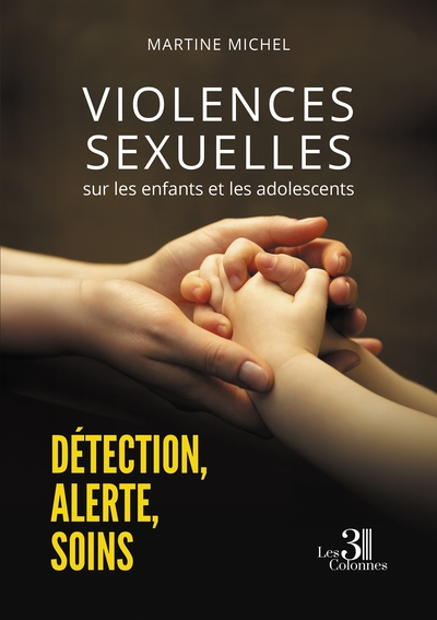Violences sexuelles sur les enfants et les adolescents - Détection, Alerte, soins