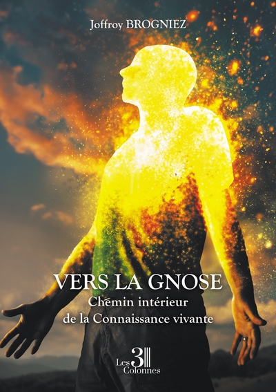 Vers la Gnose - Chemin intérieur de la Connaissance vivante