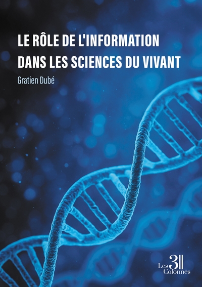 Le rôle de l'information dans les sciences du vivant