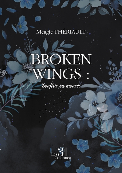Broken Wings : Souffrir ou mourir
