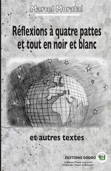 Réflexions à quatre pattes et tout en noir et blanc - et autres textes