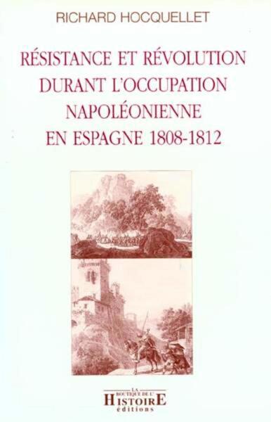 Résistance et réolution durant l'occupation napoléonienne en Espagne 1808-1812