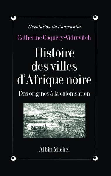 Histoire des villes d'Afrique Noire - Des origines à la colonisation