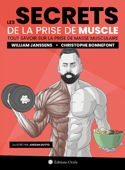 Les secrets de la prise de muscle - Tout savoir sur la prise de masse musculaire