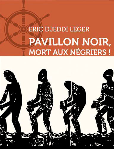 Mort Aux Négriers ! Pavillon Noir