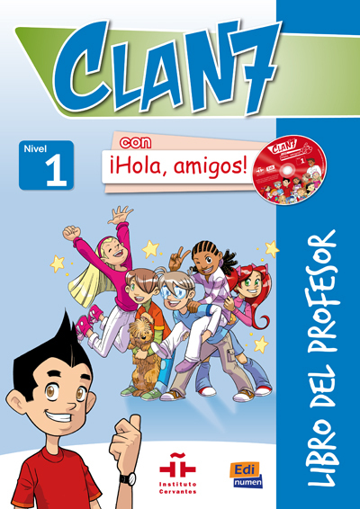 Clan 7 con ¡Hola, amigos! - Libro del profesor