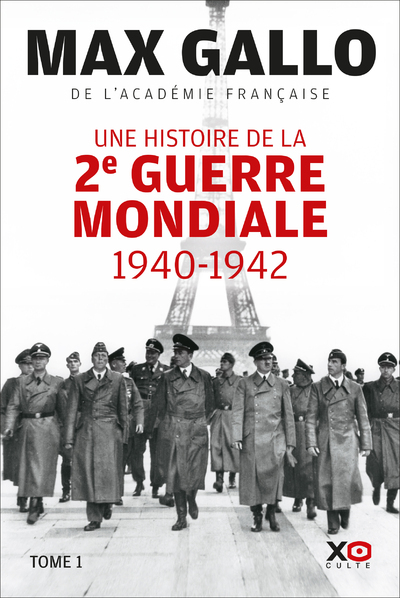 Une histoire de la Deuxième Guerre mondiale - Tome 1 1940 - 1942
