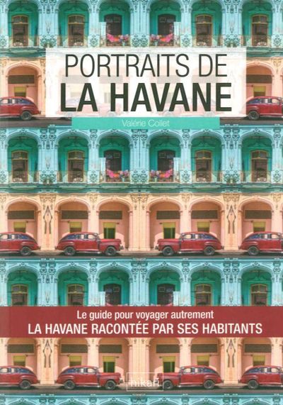 Portraits de la Havane - La Havane Racontee par ses Habitants