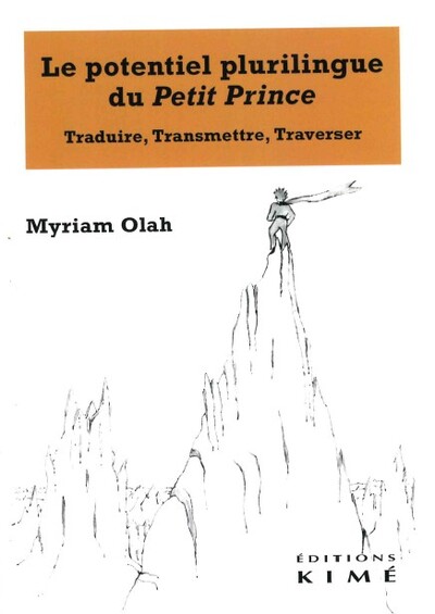 Le potentiel plurilingue du Petit Prince - Traduire, transmettre, traverser