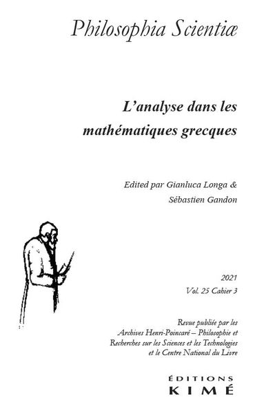 Philosophia scientiae vol.25/3 - L'analyse géométrique dans les mathématiques grecques anciennes