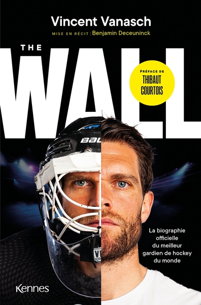 The Wall - La biographie officielle du meilleur gardien de hockey du monde
