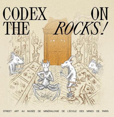 Codex on the rocks! - Street art au musée de Minéralogie de l'École des mines de Paris