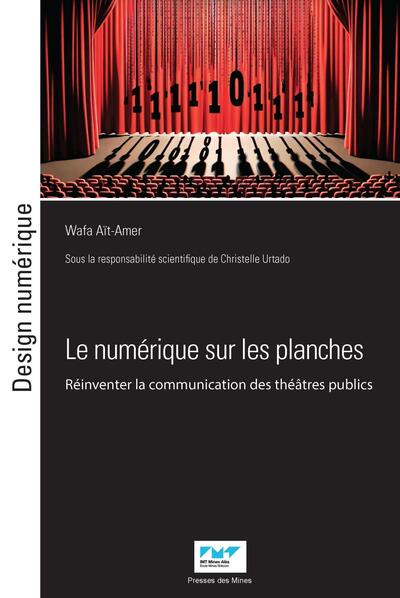 Le numérique sur les planches - Réinventer la communication des théâtres publics