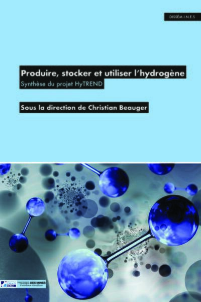 Produire, stocker et utiliser l'hydrogène - Conclusions du projet "Hydrogène pour une transition décarbonée"
