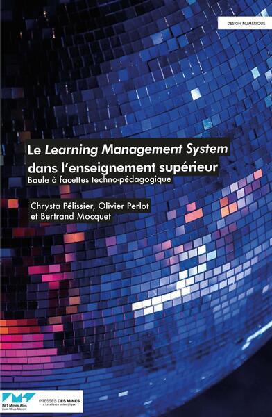 Le Learning Management System dans l'enseignement supérieur - Boule à facettes technopédagogiques