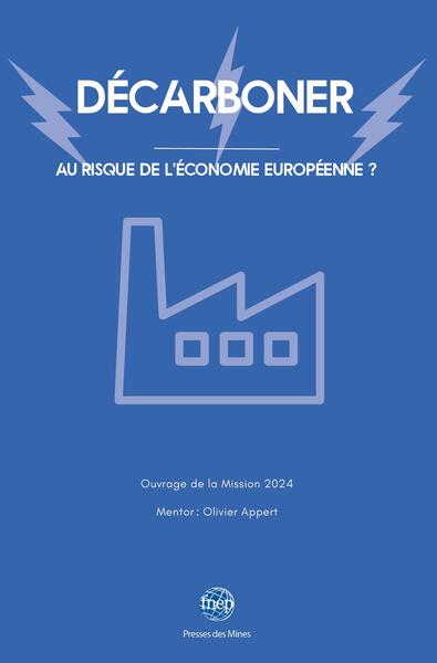 Décarboner - Au risque de l'économie européenne ?