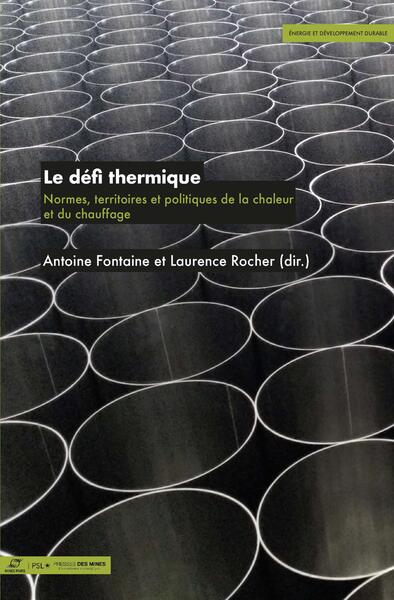 Le défi thermique - Normes, territoires et politiques de la chaleur et du chauffage