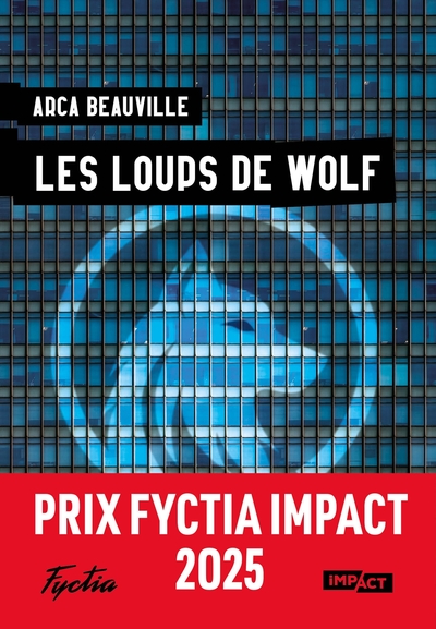 Les loups de WOLF - Prix Fyctia Impact 2025