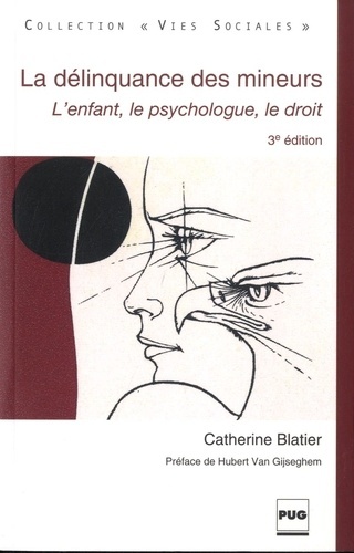 La Délinquance des mineurs - L'enfant, le psychologue, le droit - 3e édition