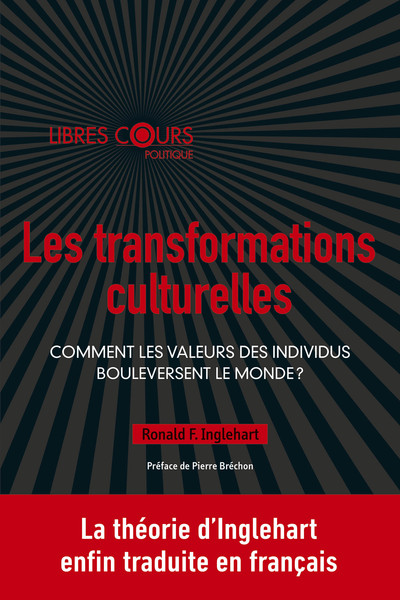 Les transformations culturelles - Comment les valeurs des individus bouleverse le monde ?