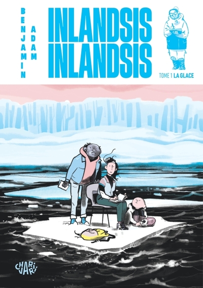 Inlandsis Inlandsis - Tome 1 - La glace