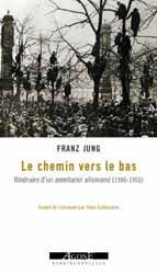 Le Chemin vers le bas - Considérations d’un révolutionnaire allemand sur une grande époque (1900-1950)