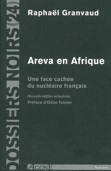 Areva en Afrique - Une Face Cachee du Nucléaire Français