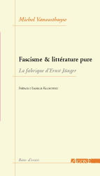 Fascisme et Littérature Pure-La Fabrique d'Ernst Junger