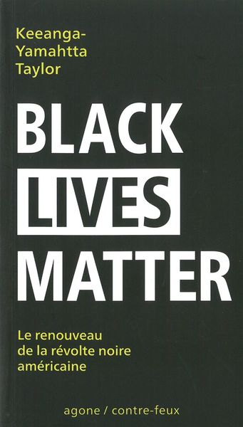 Black Lives Matter - Le renouveau de la révolte noire américaine