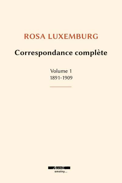 Correspondance complète - 1891-1909