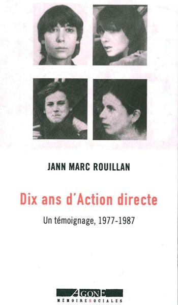 Dix ans d’Action directe - Un témoignage, 1977-1987