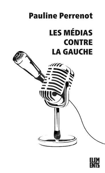 Les Médias contre la gauche