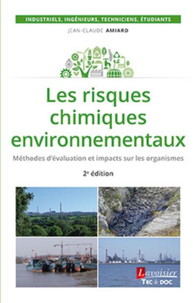 Les risques chimiques environnementaux (2° Éd.) - Méthodes d'évaluation et impacts sur les organismes