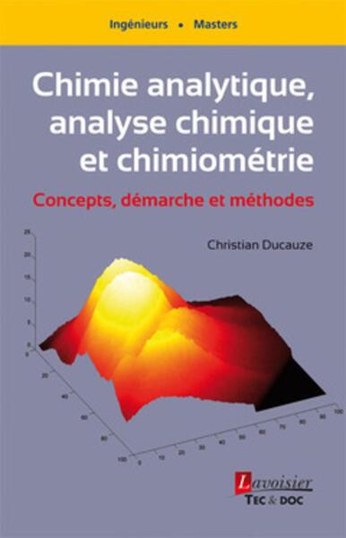 Chimie analytique, analyse chimique et chimiométrie. Concepts, démarche et méthodes