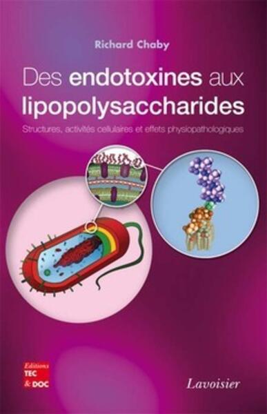 Des endotoxines aux lipopolysaccharides. Structures, activités cellulaires et effets physiopathologiques